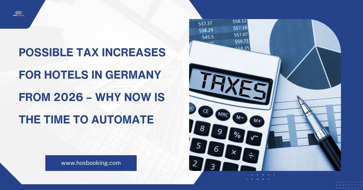 Possible Tax Increases for Hotels in Germany from 2026 – Why Now Is the Time to Automate