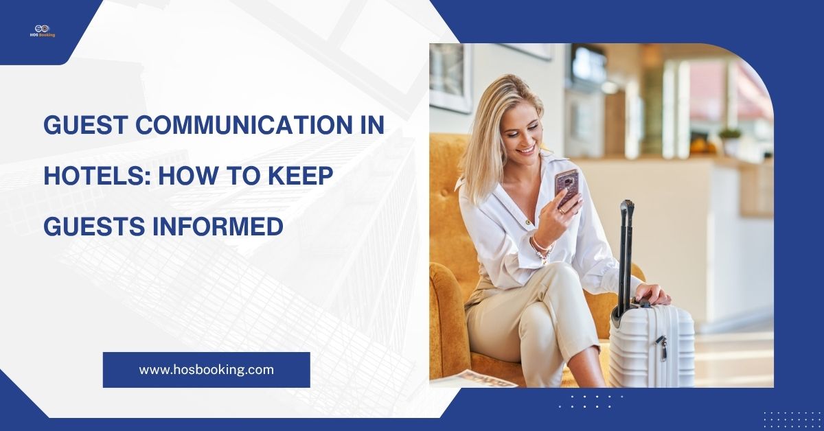 Guest Communication in Hotels: How to Keep Guests Informed?