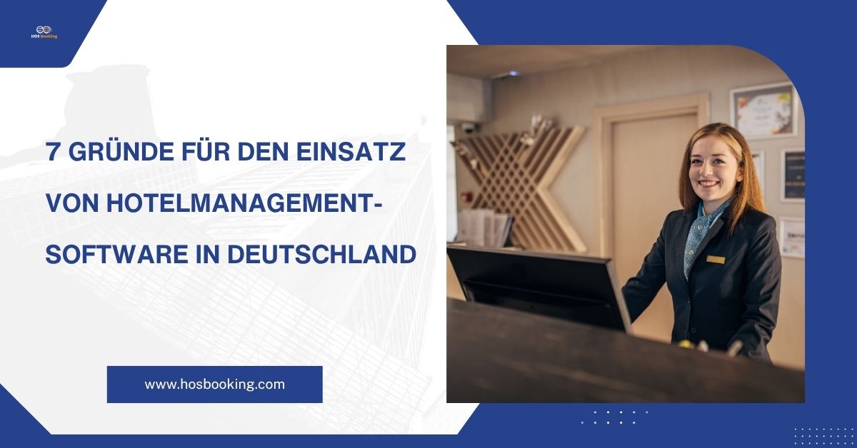 Gründe für den Einsatz von Hotelmanagement-Software in Deutschland