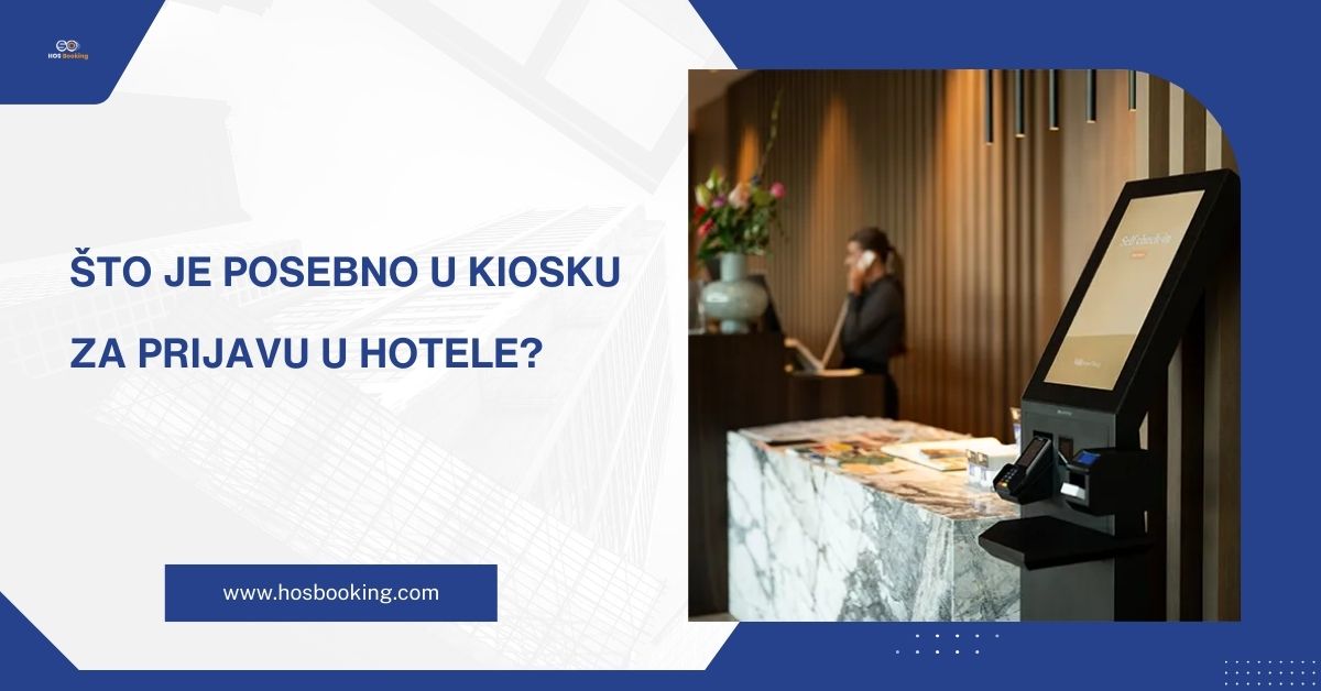 Što je posebno u kiosku za prijavu u hotele?