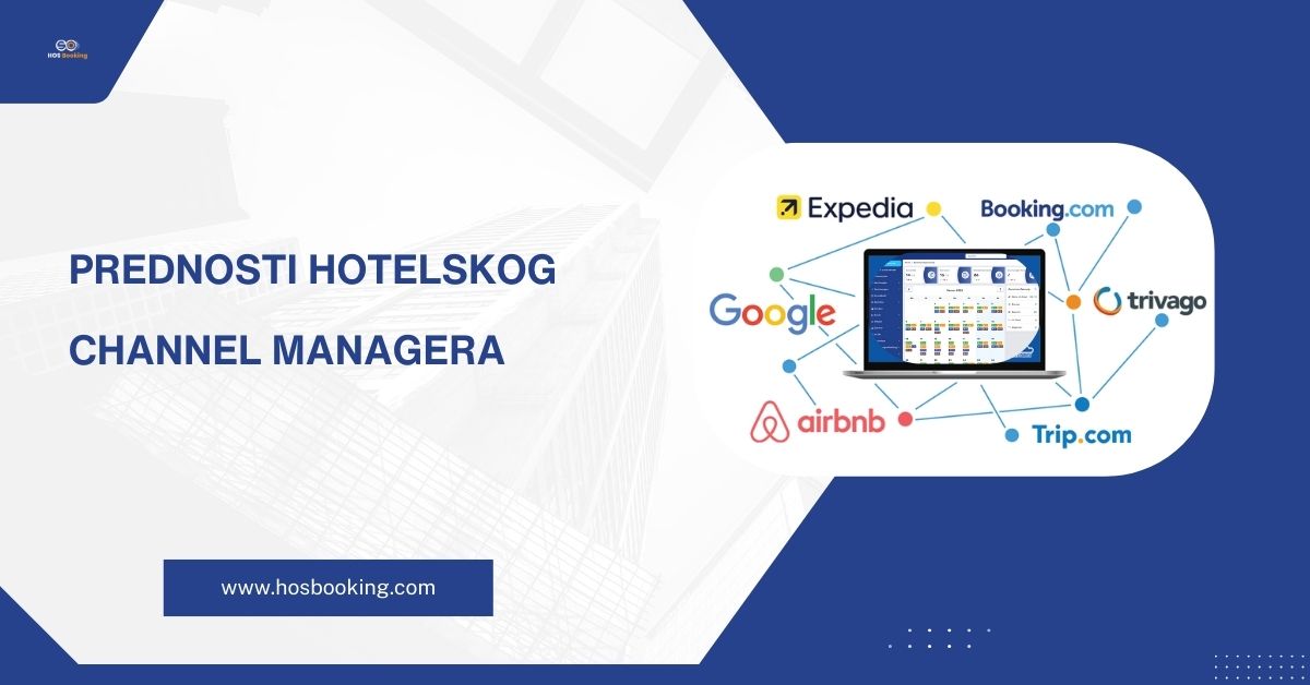 Najveće prednosti hotelskog Channel Managera