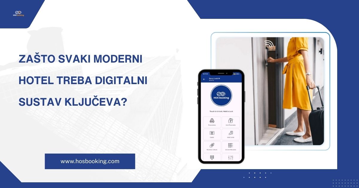 Zašto svaki moderni hotel treba digitalni sustav ključeva?