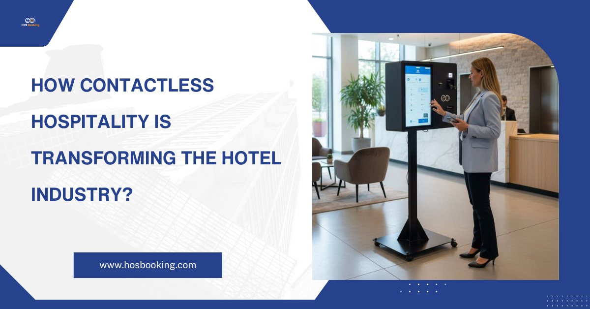 How Contactless Hospitality Is Transforming the Hotel Industry?