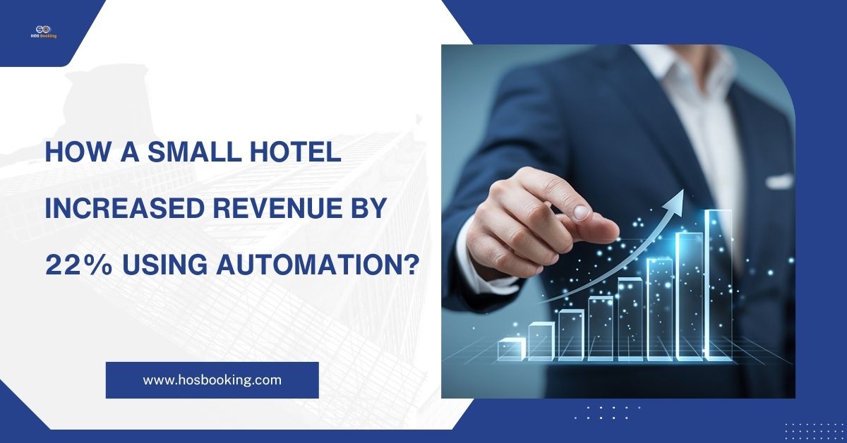How a Small Hotel Increased Revenue by 22% Using Automation?