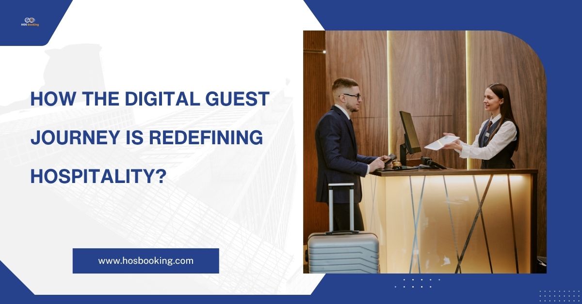 How the Digital Guest Journey Is Redefining Hospitality in 2026?